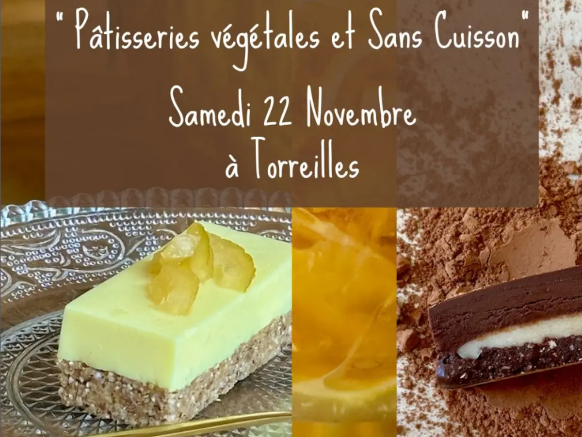 Atelier Culinaire Pâtisserie Végétale & Sans Cuisson
