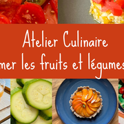 Atelier Culinaire Sublimer Les Fruits Et Légumes D'été