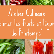 Atelier Culinaire Sublimer Les Fruits Et Légumes De Printemps