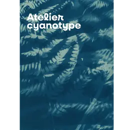 Atelier cyanotype