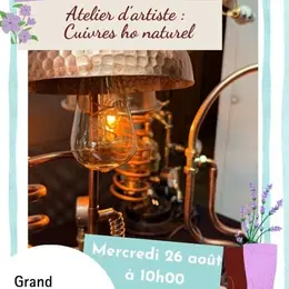 Atelier d'artiste : Cuivres ho naturel