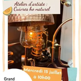 Atelier d'artiste : Cuivres ho naturel