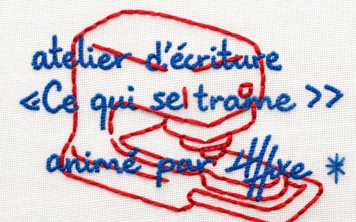 Atelier d'écriture Ce qui se trame, avec la Revue Affixe