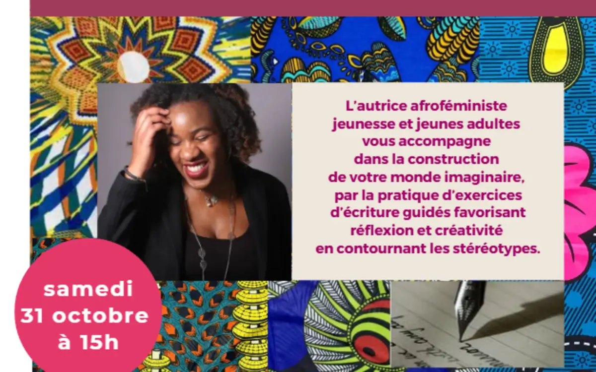 Atelier d'écriture « Construire des mondes imaginaires », animé par Laura N’Safou