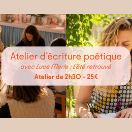 Atelier d'écriture poétique | L'Été retrouvé