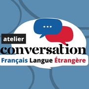 Atelier de conversation : Français Langue Étrangère