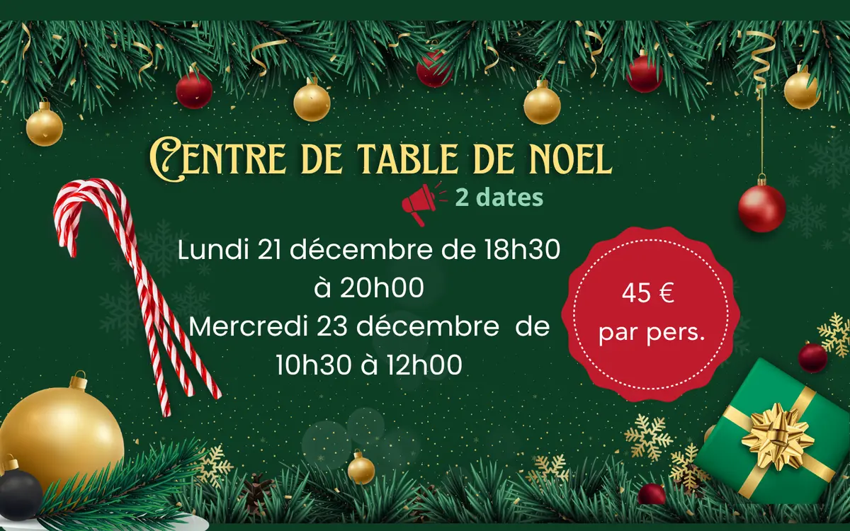 Atelier de Noël - centre de table