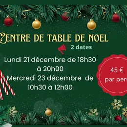 Atelier de Noël - centre de table