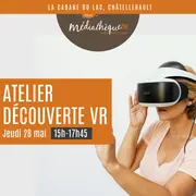 Atelier découverte de la VR(réalité virtuelle)