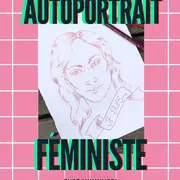 Atelier dessin Autoportrait féministe