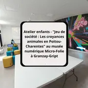 Atelier enfants - Jeu de société : Les croyances animales en Poitou-Charentes au musée numérique Micro-Folie à Granzay-Gript