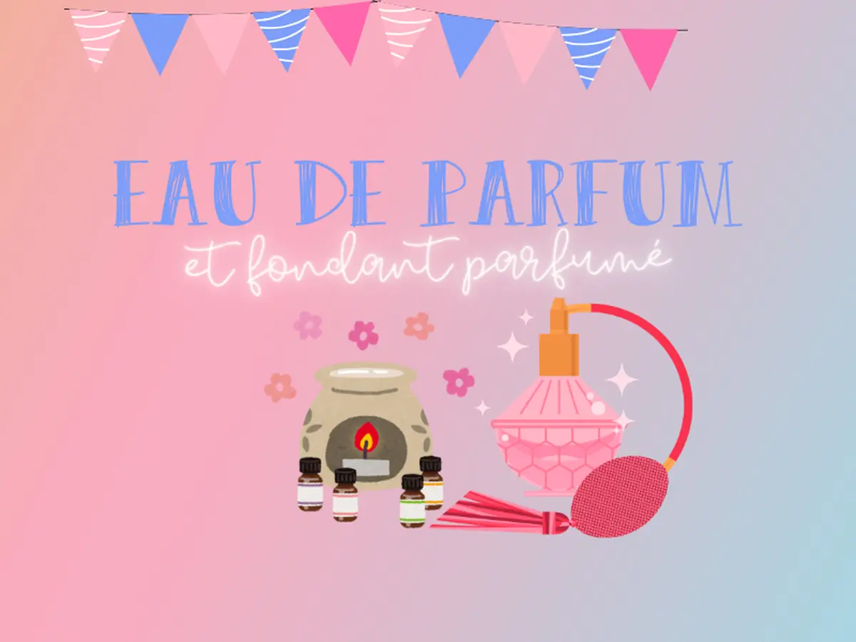 Atelier fabrication d'eau de parfum et de fondant parfumé