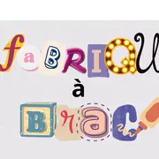 Atelier Fabrique à Brac