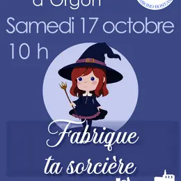 Atelier Fabrique ta sorcière