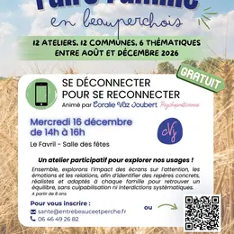 Atelier Faire Famille en Beauperchois : Se déconnecter pour se reconnecter