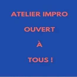 Atelier impro : osez l'impro / séance à la carte