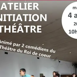 Atelier initiation au théâtre animé par deux comédiens du Théâtre du Roi de Cœur