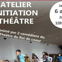 Atelier initiation au théâtre animé par deux comédiens du Théâtre du Roi de Cœur