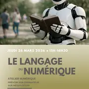 Atelier : Le langage du numérique