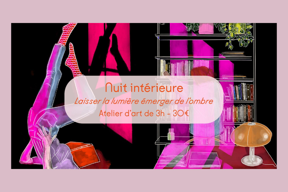 Atelier | Nuit intérieure