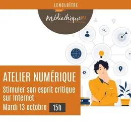 Atelier numérique : stimuler son esprit critique sur Internet