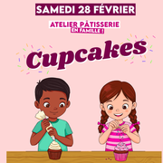 Atelier pâtisserie en famille - Cupcakes