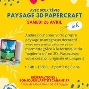 Atelier Paysage 3D papercraft à la Petite Cabane