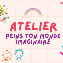 Atelier | Peins ton monde imaginaire