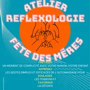 Atelier réflexologie Fête des Mères