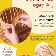 Atelier vannerie parents-enfants Et si vous osier?