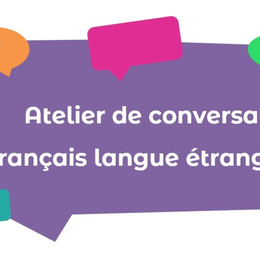 Ateliers de conversation FLE (français langue étrangère)