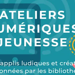 Ateliers numériques jeunesse