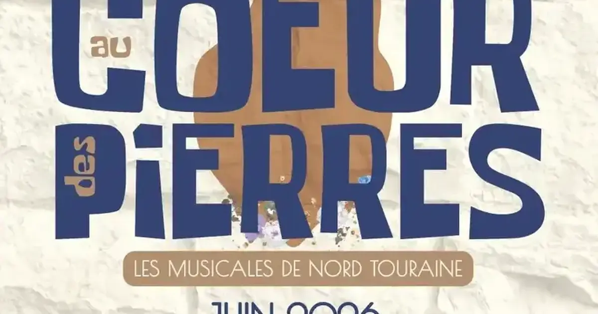 Au cœur des pierres - les Musicales de Nord Touraine