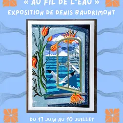 Au Fil De L'Eau Exposition De Denis Baudrimont