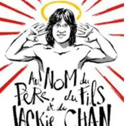 Au nom du père, du fils et de Jackie Chan