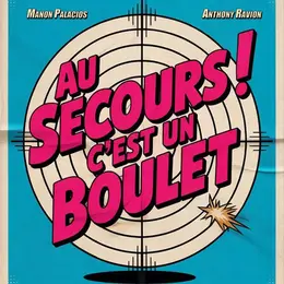 Au secours ! C'est un boulet