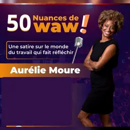 Aurélie Moure dans 50 nuances de Waw