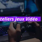 Autour du jeu : Atelier Jeux vidéo