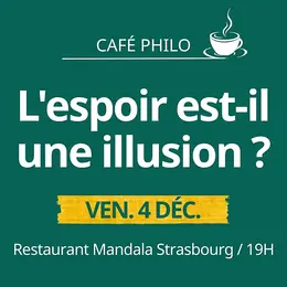 Café philo : L'espoir est-il une illusion?