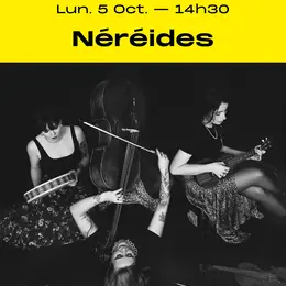 Concert à la bonne heure : Néréides