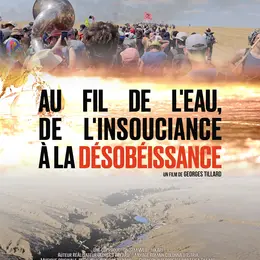 Film Au fil de l'eau, de l'insouciance à la désobéissance