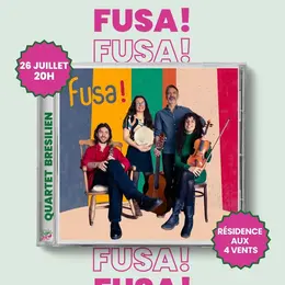 FUSA!  Quartet Brésilien