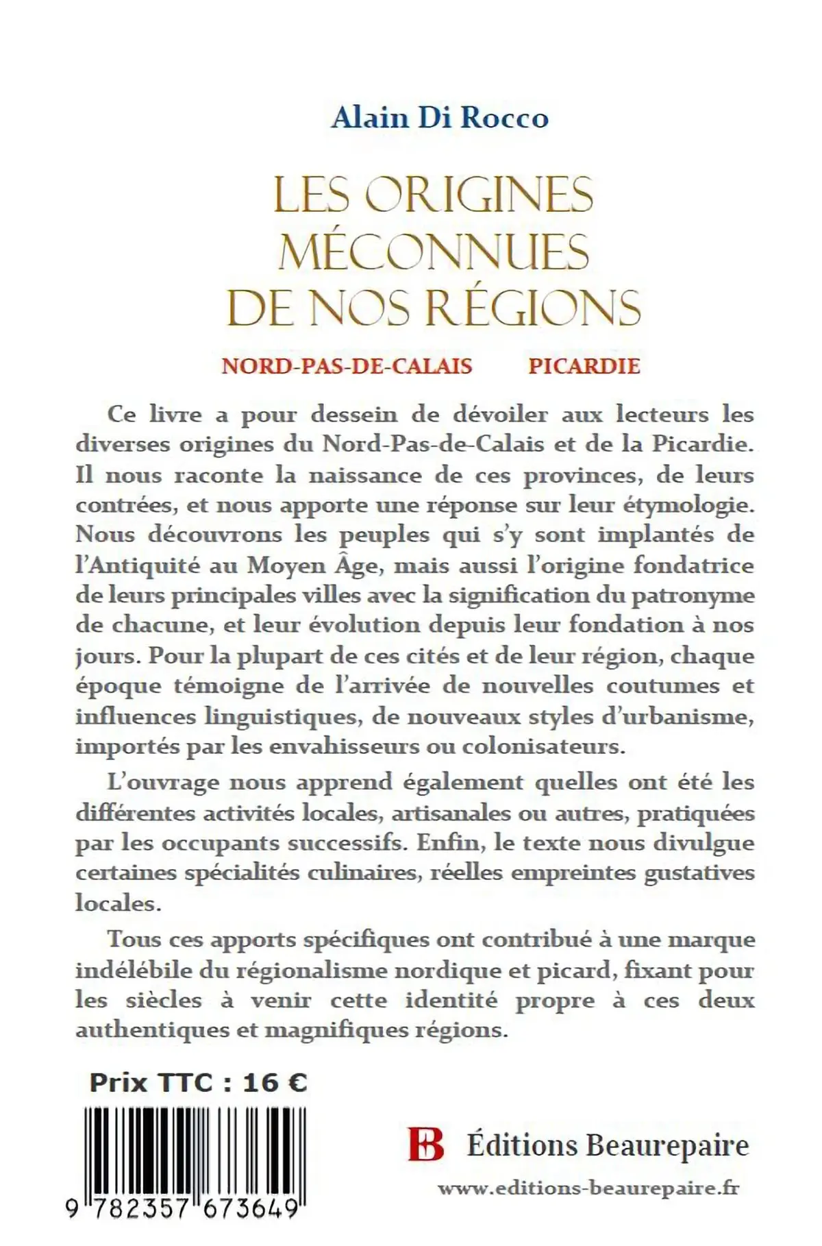 Les origines méconnues de nos régions Nord-Pas-de-Calais Picardie 