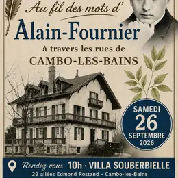 Balade au fil des mots d'Alain-Fournier à travers les rues de Cambo-les-Bains