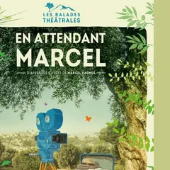 Balade théâtrale Soirée - En attendant Marcel - Paradou