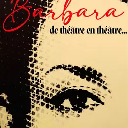 Barbara de Théâtre en Théâtre