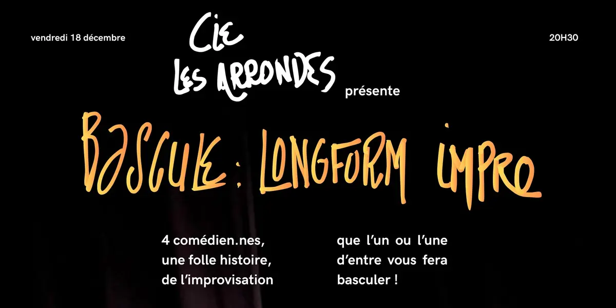 Bascule : “LongForm” Improvisation par la Cie Les Arrondes