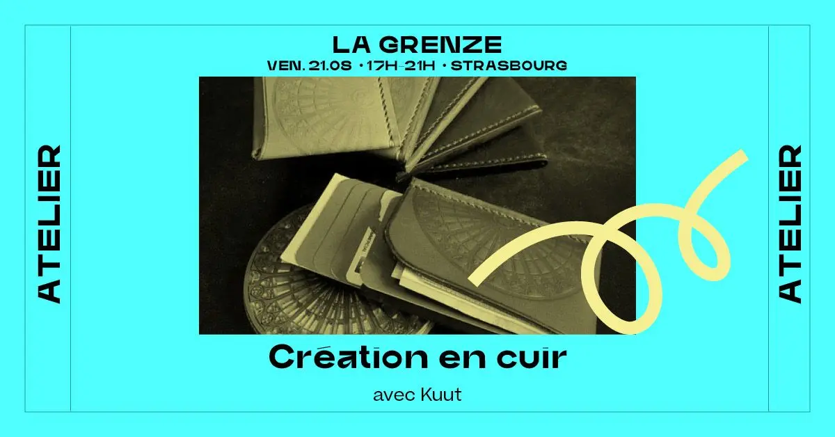 Atelier création en cuir / maroquinerie avec Kuut à La Grenze