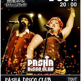 PASHA DISCO CLUB  L’incontournable bal Disco des Barbarins Fourchus