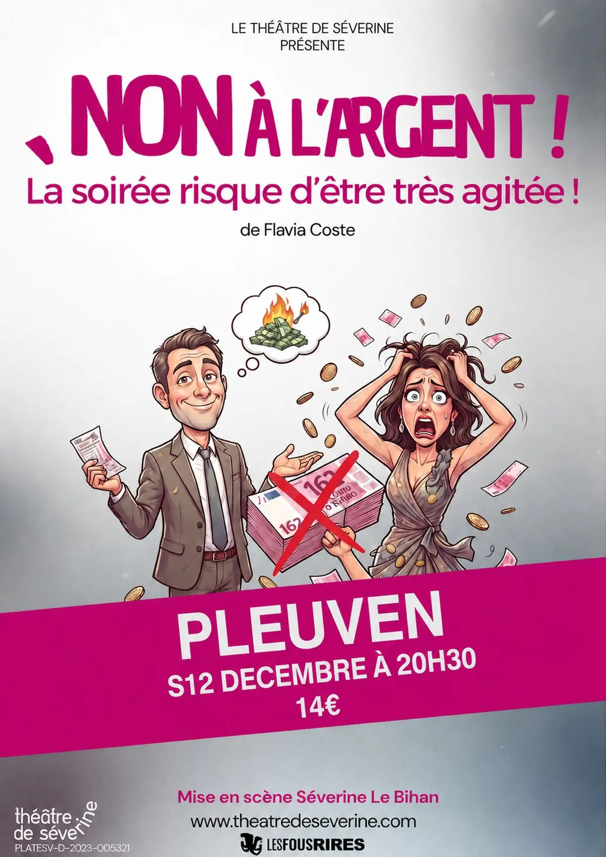 Comédie Non à l'argent de Flavia Coste